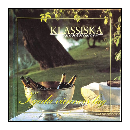 Klassiska Musikstunder: I Goda Vänners Lag