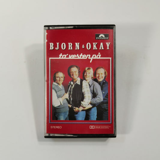 Bjørn & Okay: Ta' Vesten På - Cassette 3210140